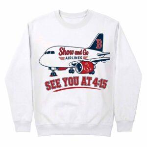 Red Sox Show And Go Airlines See You At 4:15 Shirt 1 Red Sox Show And Go Airlines See You At 4 15 Shirt2