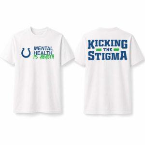 2026 Kicking The Stigma Mental Health Is Health Shirt