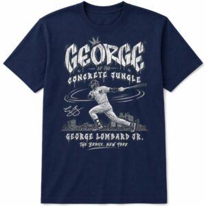 George Of The Concrete Jungle George Lombard Jr The Bronx New York Shirt