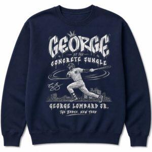 George Of The Concrete Jungle George Lombard Jr The Bronx New York Shirt2