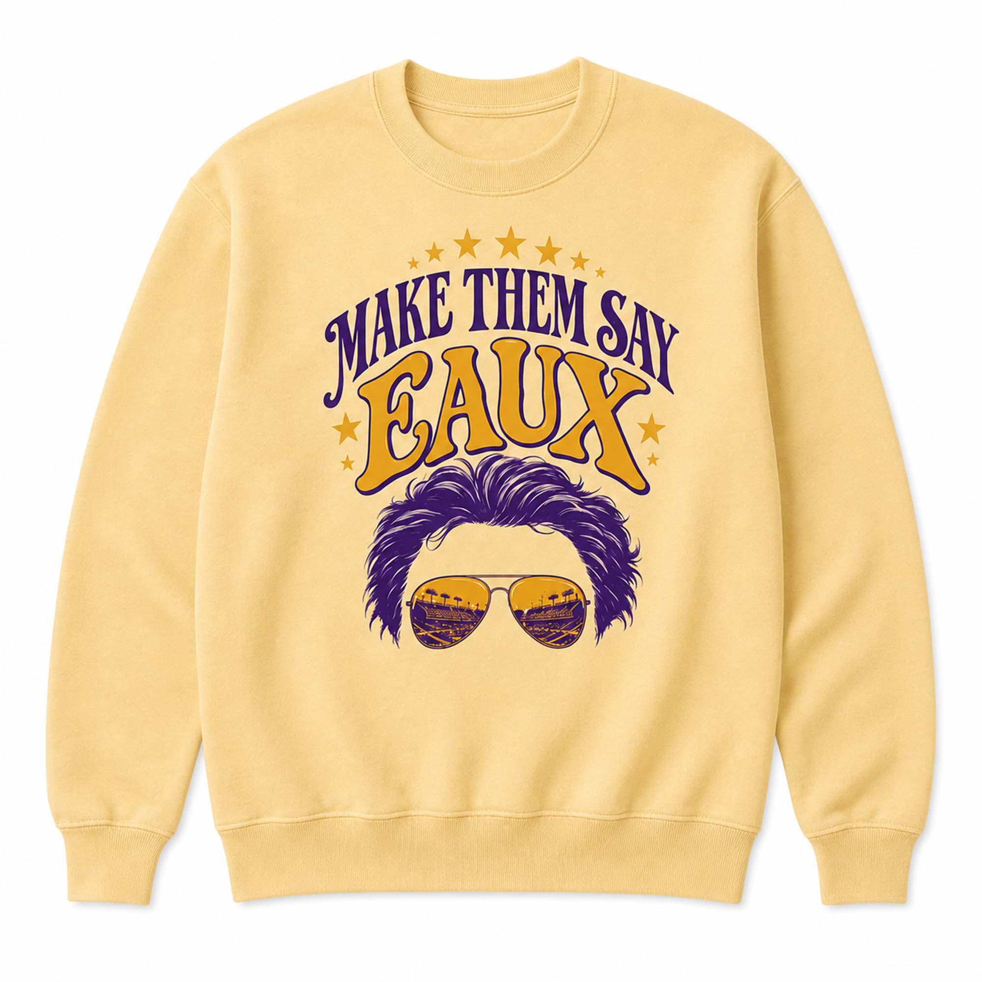 Make Them Say Eaux Shirt Make Them Say Eaux Shirt