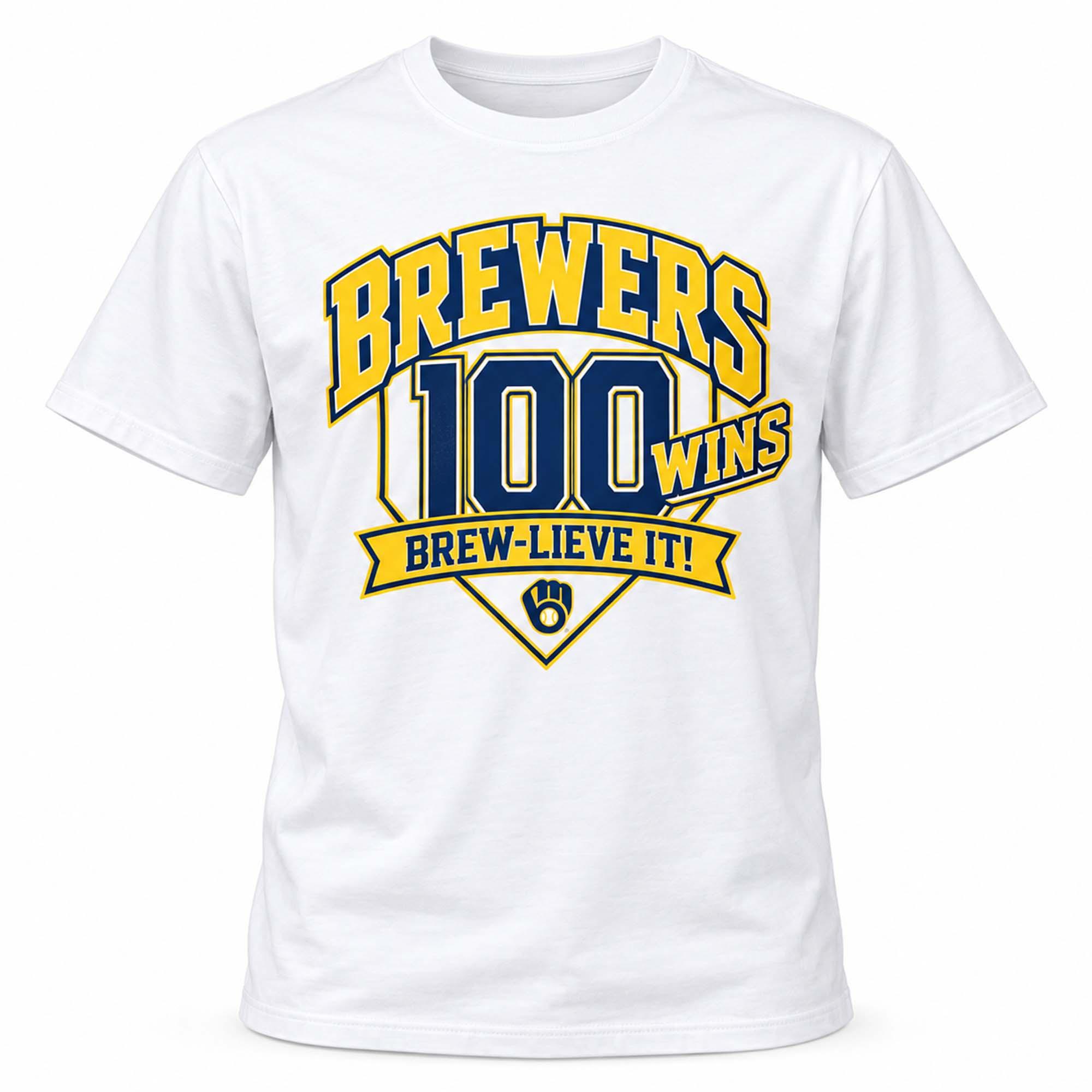 2026 Brewers 100 Wins Brew Lieve It Shirt 2026 Brewers 100 Wins Brew Lieve It Shirt
