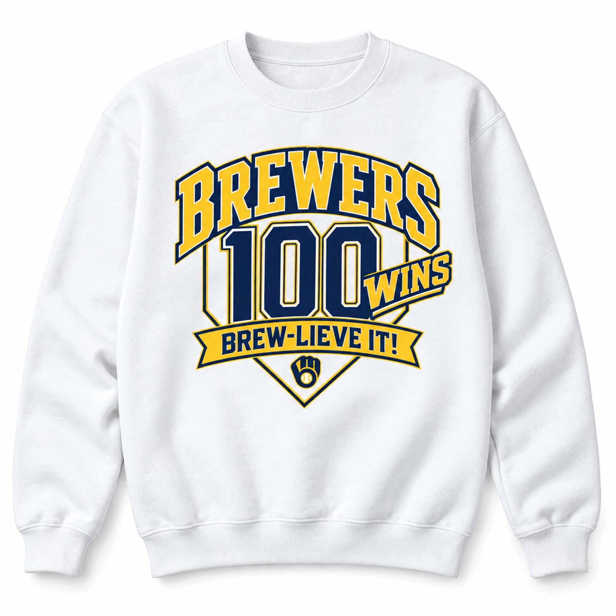 2026 Brewers 100 Wins Brew Lieve It Shirt 2026 Brewers 100 Wins Brew Lieve It Shirt