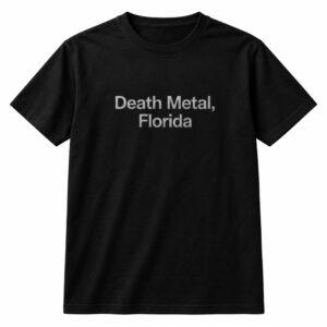 2026 Death Metal Florida Shirt