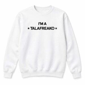 2026 I'm A Talafreako Shirt2