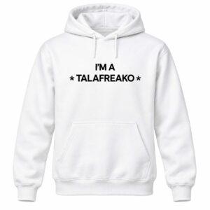 2026 I'm A Talafreako Shirt3