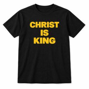 Blake Anderson Christ Is King Shirt