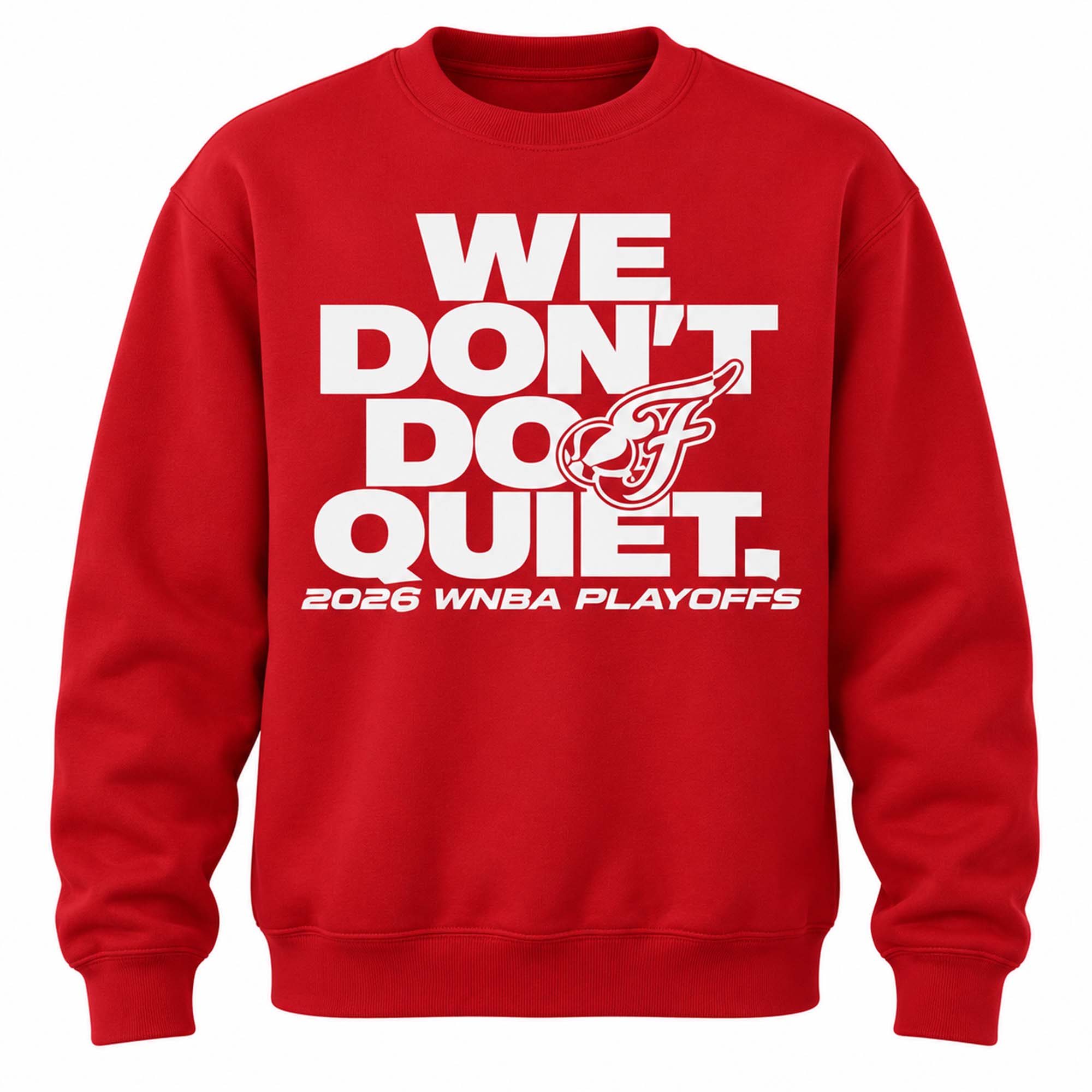 Fever We Don’t Do Quiet Playoff 2026 Shirt Fever We Don’t Do Quiet Playoff 2026 Shirt