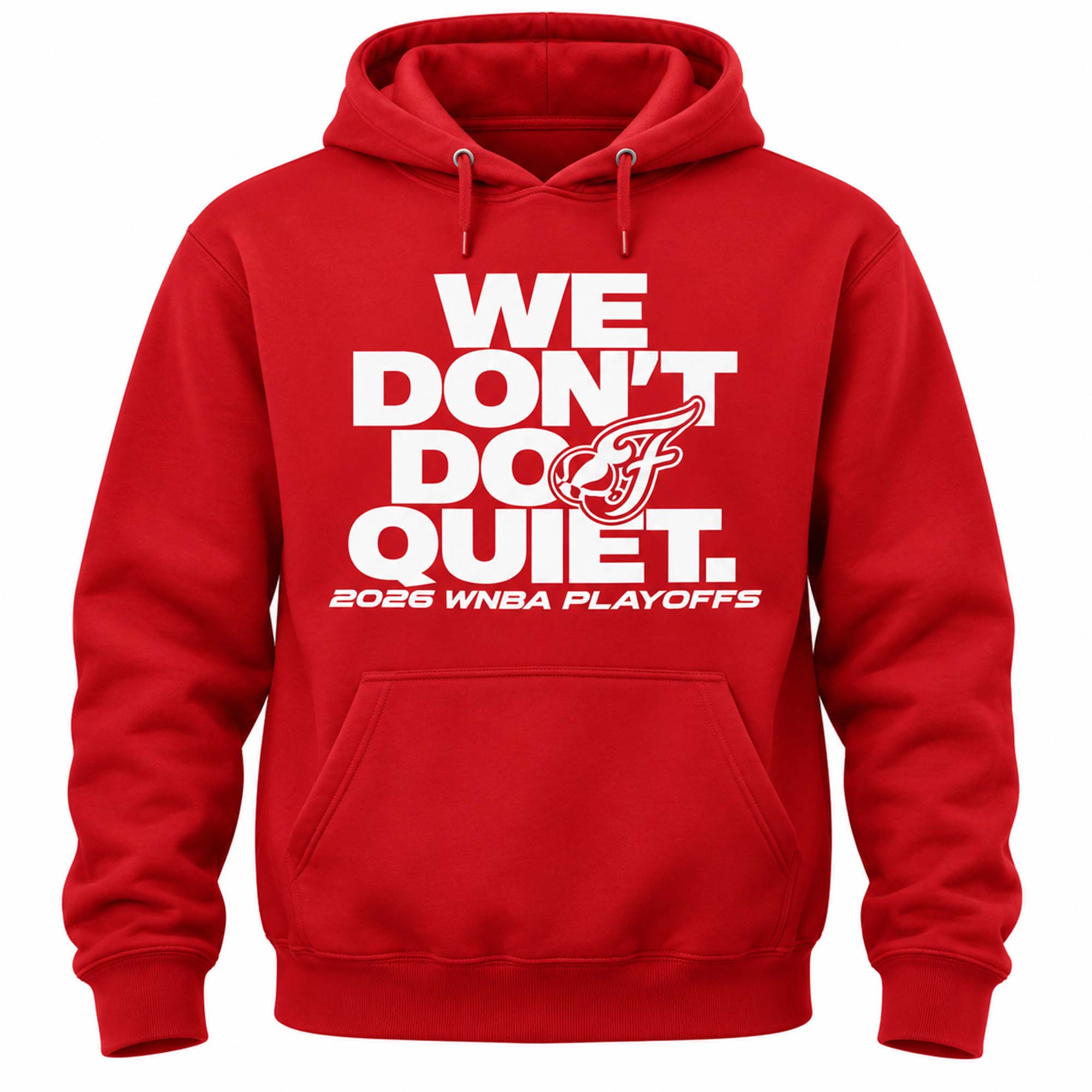 Fever We Don’t Do Quiet Playoff 2026 Shirt Fever We Don’t Do Quiet Playoff 2026 Shirt