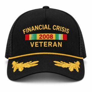Financial Crisis 2008 Veteran Hat6