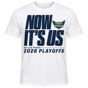 Dallas Wings Now It's Us 2026 Playoffs Shirt