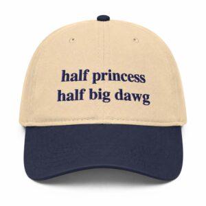 Half Princess Half Big Dawg Hat Half Princess Half Big Dawg Hat