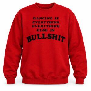 Harry Style Dancing Is Everything Else Is Bull Shit Shirt5