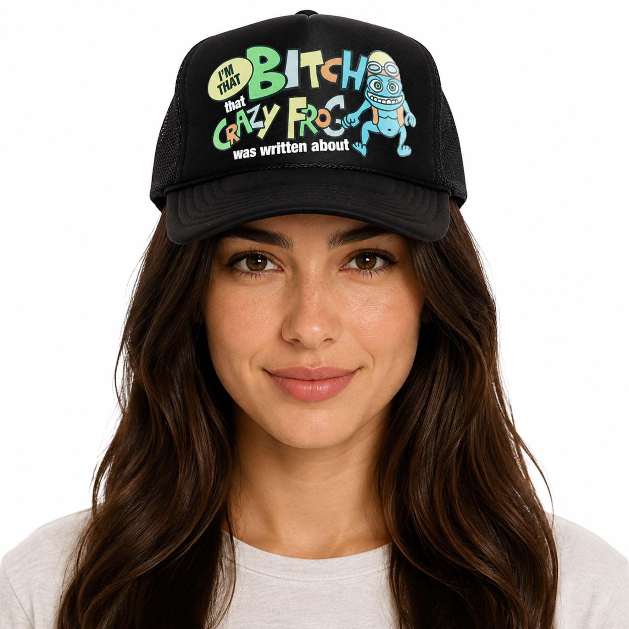 I’m That Bitch Crazy Frog Was Written About Hat I’m That Bitch Crazy Frog Was Written About Hat