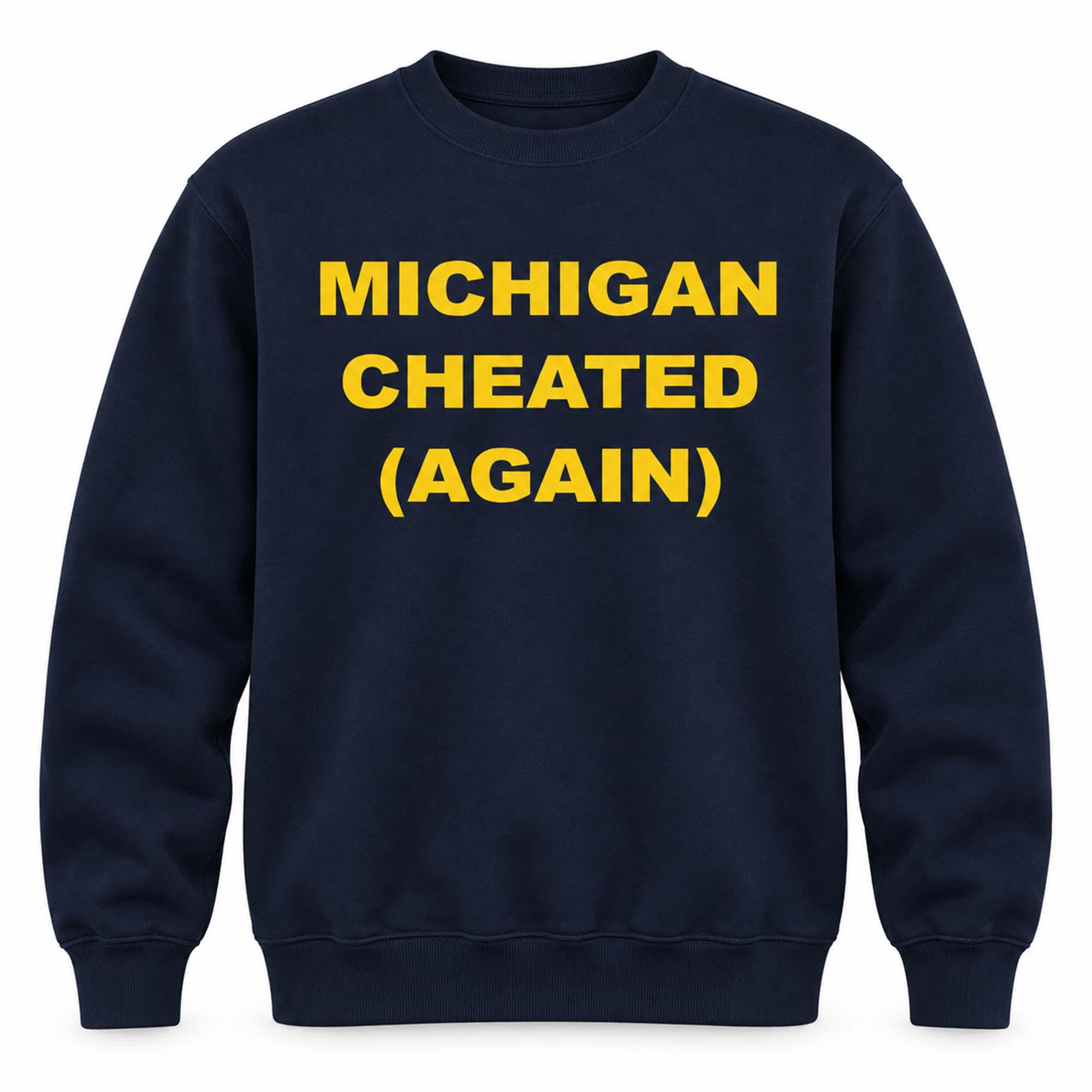 Michigan Cheated Again Shirt Michigan Cheated Again Shirt