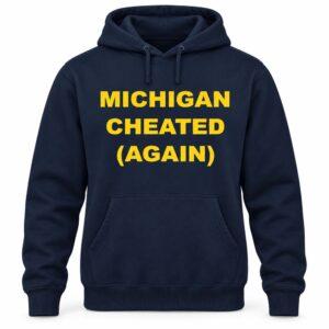 Michigan Cheated Again Shirt 2 Michigan Cheated Again Shirt6