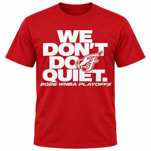 Fever We Don't Do Quiet Playoff 2026 Shirt